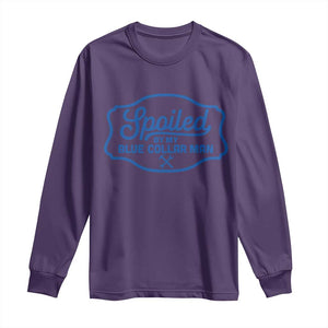Funny Spoiled By My Blue Collar Man Long Sleeve Shirt TS11 Purple Print Your Wear