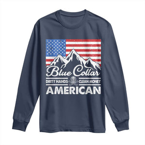 Blue Collar American Long Sleeve Shirt Dirty Hands Clean Money Vintage American Flag Mountain TS11 Navy Print Your Wear