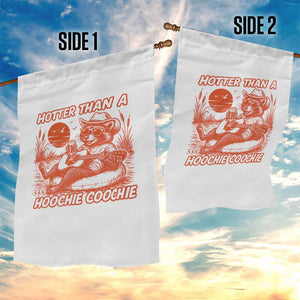 Funny Hotter Than A Hoochie Coochie Garden Flag Summer Racoon Music TS11 Print Your Wear