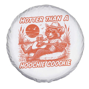 Funny Hotter Than A Hoochie Coochie Spare Tire Cover Summer Racoon Music TS11 Print Your Wear