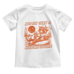 Funny Hotter Than A Hoochie Coochie Toddler T Shirt Summer Racoon Music TS11 White Print Your Wear