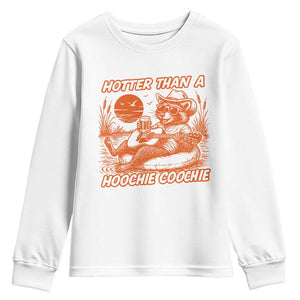 Funny Hotter Than A Hoochie Coochie Youth Sweatshirt Summer Racoon Music TS11 White Print Your Wear