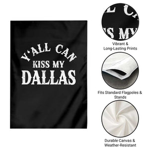 Y'all Can Kiss My Dallas Garden Flag Funny Texas Western Cowboy Quote TS11 Print Your Wear