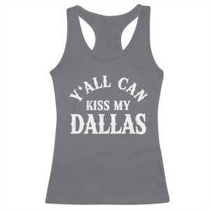 Y'all Can Kiss My Dallas Racerback Tank Top Funny Texas Western Cowboy Quote