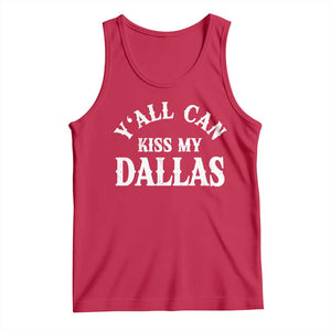 Y'all Can Kiss My Dallas Tank Top Funny Texas Western Cowboy Quote