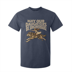 May Our Daughters Be Ungovernable Feminist Girl T Shirt For Kid