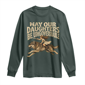May Our Daughters Be Ungovernable Feminist Girl Long Sleeve Shirt