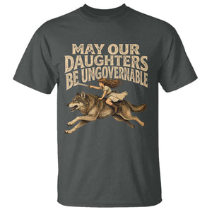 May Our Daughters Be Ungovernable Feminist Girl T Shirt