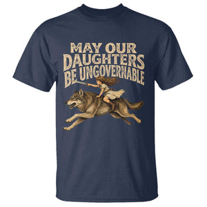 May Our Daughters Be Ungovernable Feminist Girl T Shirt