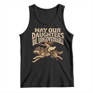 May Our Daughters Be Ungovernable Feminist Girl Tank Top