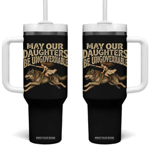 May Our Daughters Be Ungovernable Feminist Girl Tumbler With Handle