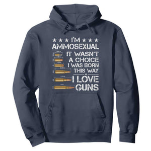 I'm Ammosexual It Wasn't A Choice 2nd Amendment Gun Lovers Hoodie