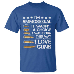I'm Ammosexual It Wasn't A Choice 2nd Amendment Gun Lovers T Shirt