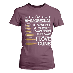 I'm Ammosexual It Wasn't A Choice 2nd Amendment Gun Lovers T Shirt For Women