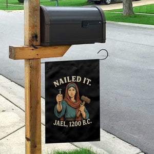 Nailed It Jael 1200 BC Garden Flag Funny Biblical Feminist Religious