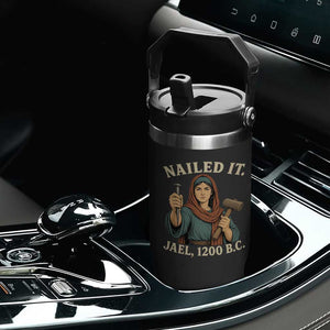 Nailed It Jael 1200 BC Flip Straw Tumbler Funny Biblical Feminist Religious