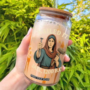 Nailed It Jael 1200 BC Glass Can Funny Biblical Feminist Religious