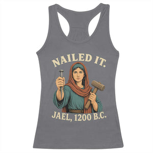Nailed It Jael 1200 BC Racerback Tank Top Funny Biblical Feminist Religious