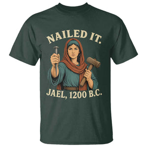 Nailed It Jael 1200 BC T Shirt Funny Biblical Feminist Religious