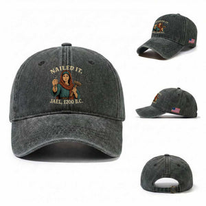 Nailed It Jael 1200 BC Washed Cotton Baseball Cap Funny Biblical Feminist Religious