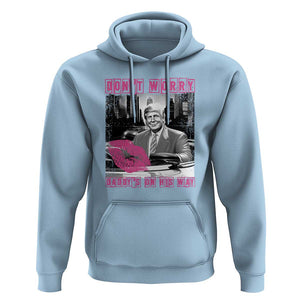 Funny Trump Hoodie Don't Worry Daddy's On His Way Pink Car TS11 Light Blue Print Your Wear