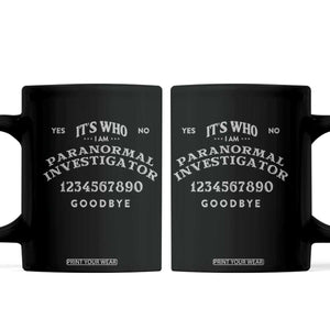 Ouija Board Spirit Board Coffee Mug Its Who I Am Occult Gothic Halloween Pagan TS11 Black Print Your Wear