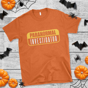 Paranormal Investigator Ghost Hunting T Shirt EVP Halloween Ghost Researchers TS11 Orange Print Your Wear