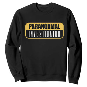 Paranormal Investigator Ghost Hunting Sweatshirt EVP Halloween Ghost Researchers TS11 Black Print Your Wear