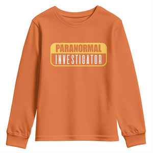 Paranormal Investigator Ghost Hunting Youth Sweatshirt EVP Halloween Ghost Researchers TS11 Orange Print Your Wear