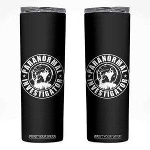 Paranormal Investigator Ghost Hunting Skinny Tumbler EVP Halloween TS11 Black Print Your Wear