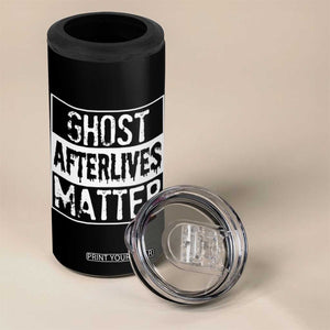 Funny Ghost Hunting 4 in 1 Can Cooler Tumbler Ghost Afterlives Matter Paranormal Investigator TS11 Print Your Wear
