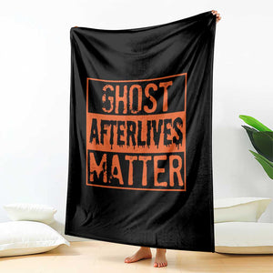 Funny Ghost Hunting Throw Blanket Ghost Afterlives Matter Paranormal Investigator Halloween TS11 Print Your Wear