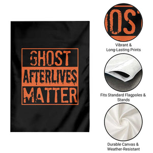 Funny Ghost Hunting Garden Flag Ghost Afterlives Matter Paranormal Investigator Halloween TS11 Print Your Wear