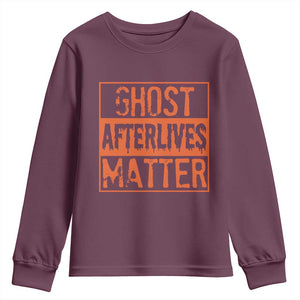 Funny Ghost Hunting Youth Sweatshirt Ghost Afterlives Matter Paranormal Investigator Halloween TS11 Maroon Print Your Wear