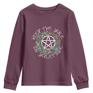Keep The Yule In Yuletide Youth Sweatshirt Yule Christmas Wreath TS11 Maroon Print Your Wear