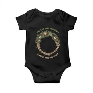 This Is The Season This Is The Reason Christian Christmas Baby Onesie TS11 Black Print Your Wear