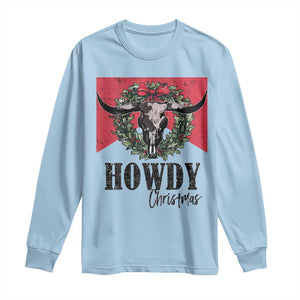 Western Howdy Christmas Long Sleeve Shirt Longhorn Skull Xmas Wreath TS11 Light Blue Print Your Wear