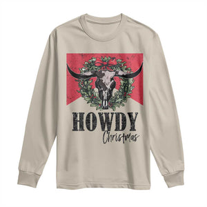 Western Howdy Christmas Long Sleeve Shirt Longhorn Skull Xmas Wreath TS11 Sand Print Your Wear