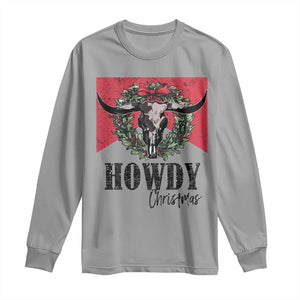 Western Howdy Christmas Long Sleeve Shirt Longhorn Skull Xmas Wreath TS11 Sport Gray Print Your Wear