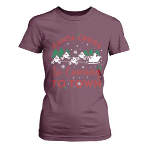Funny Christmas Dirt Bike T Shirt For Women Santa Cross Is Coming To Town Motorcross TS11 Maroon Print Your Wear