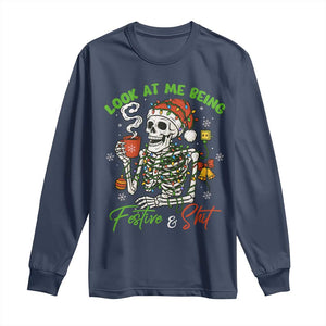 Look At Me Being Festive And Shit Long Sleeve Shirt Funny Christmas Skeleton TS11 Navy Print Your Wear