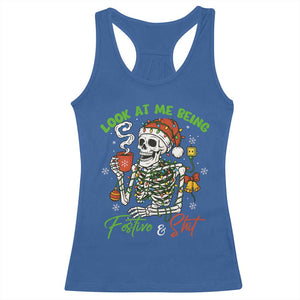 Look At Me Being Festive And Shit Racerback Tank Top Funny Christmas Skeleton TS11 Royal Blue Print Your Wear