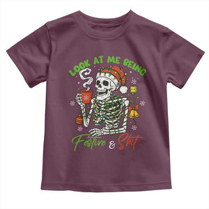 Look At Me Being Festive And Shit Toddler T Shirt Funny Christmas Skeleton TS11 Maroon Print Your Wear