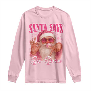 Funny Pink Santa Says Six Seven Long Sleeve Shirt 67 Christmas Meme Gen Alpha TS11 Light Pink Print Your Wear