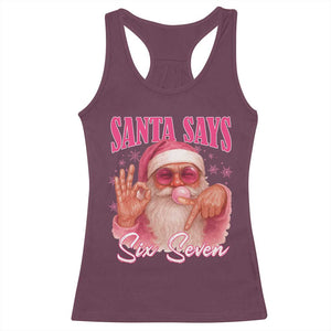 Funny Pink Santa Says Six Seven Racerback Tank Top 67 Christmas Meme Gen Alpha TS11 Maroon Print Your Wear