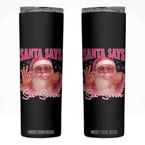 Funny Pink Santa Says Six Seven Skinny Tumbler 67 Christmas Meme Gen Alpha TS11 Black Print Your Wear