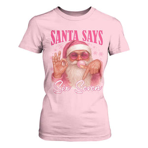 Funny Pink Santa Says Six Seven T Shirt For Women 67 Christmas Meme Gen Alpha TS11 Light Pink Print Your Wear