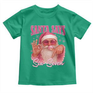 Funny Pink Santa Says Six Seven Toddler T Shirt 67 Christmas Meme Gen Alpha TS11 Irish Green Print Your Wear
