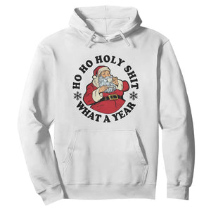 Ho Ho Holy Shit What A Year Hoodie Funny Christmas Santa TS11 White Print Your Wear