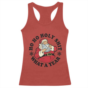 Ho Ho Holy Shit What A Year Racerback Tank Top Funny Christmas Santa TS11 Red Print Your Wear